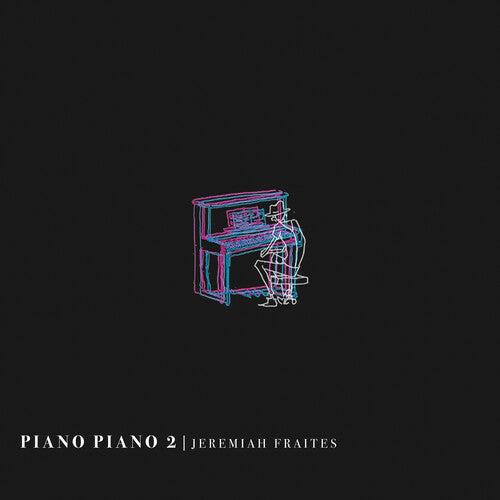 Jeremiah Fraites: Piano Piano 2 ( Vinyl )
