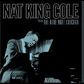 Nat King Cole: Live At The Blue Note Chicago ( Vinyl )