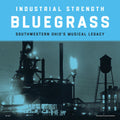 Various Artists: Industrial Strength Bluegrass (Various Artists) ( Vinyl )