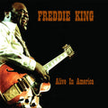 Freddie King: Alive in America ( Vinyl )