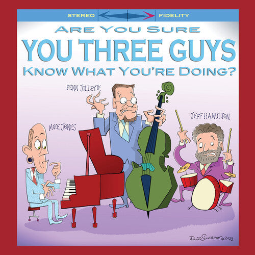 Jones, Mike / Jillette, Penn / Hamilton, Jeff: Are You Sure You Three Guys Know What You're Doing? ( Vinyl )