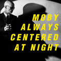 Moby: Always Centered At Night ( Vinyl )