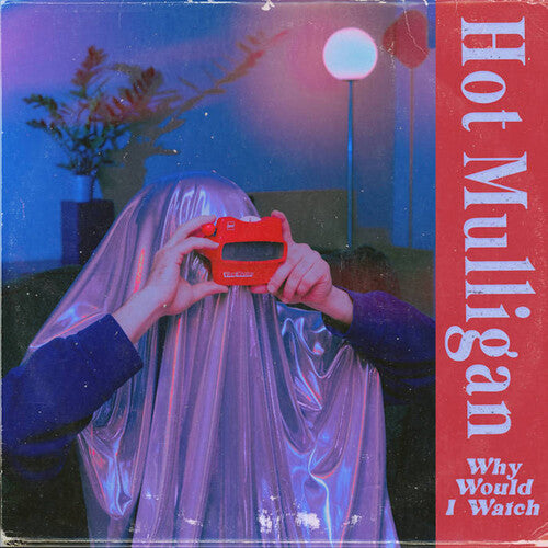 Hot Mulligan: Why Would I Watch ( Vinyl )