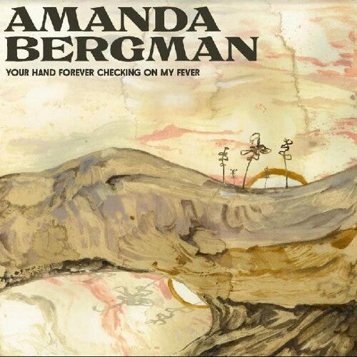 Amanda Bergman: Your Hand Forever Checking On My Fever ( Vinyl )
