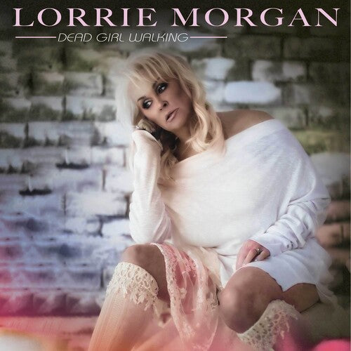 Lorrie Morgan: Dead Girl Walking ( Vinyl )