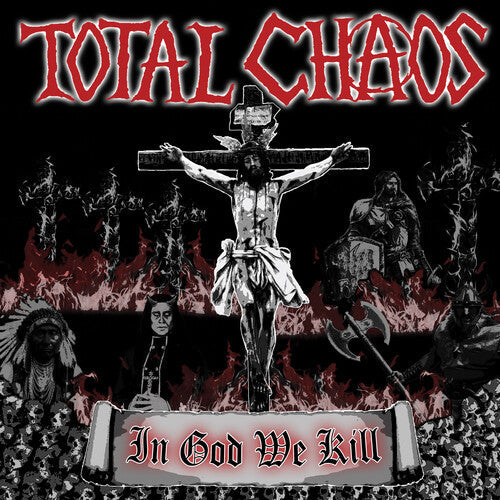 Total Chaos: In God We Kill ( Vinyl )