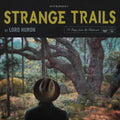 Lord Huron: Strange Trails ( Vinyl )