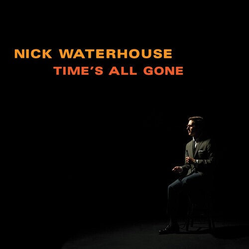 Nick Waterhouse: Time's All Gone ( Vinyl )
