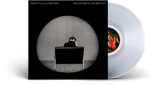 Brigitte Calls Me Baby: The Future Is Our Way Out ( Vinyl )