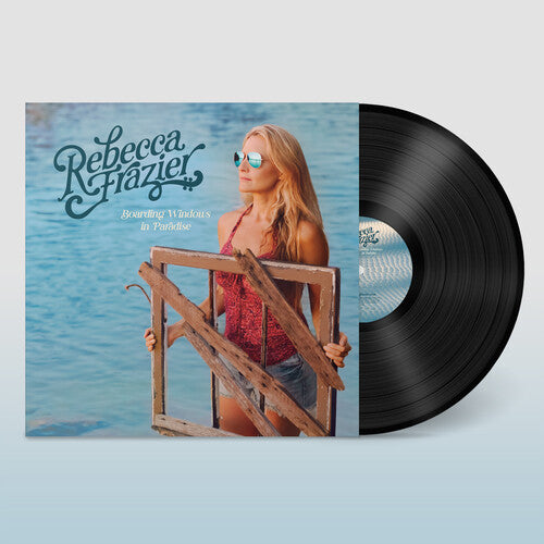 Rebecca Frazier: Boarding Windows in Paradise ( Vinyl )
