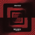 Urban Heat: Wellness ( Vinyl )
