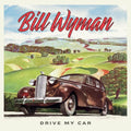 Bill Wyman: Drive My Car ( Vinyl )