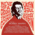 Various Artists: We've Got A Groovy Thing Going: The Latin Soul Of Bobby Marin ( Vinyl )