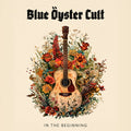 Blue Oyster Cult: In The Beginning ( Vinyl )