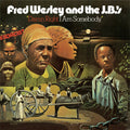 Fred Wesley & Jbs: Damn Right I'm Somebody ( Vinyl )