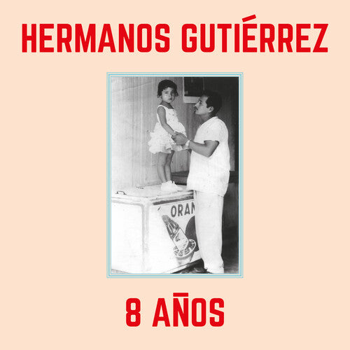 Hermanos Gutierrez: 8 Anos ( Vinyl )