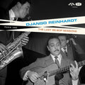 Django Reinhardt: The Last Be-Bop Sessions ( Vinyl )