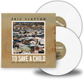 Eric Clapton: To Save A Child ( Vinyl )