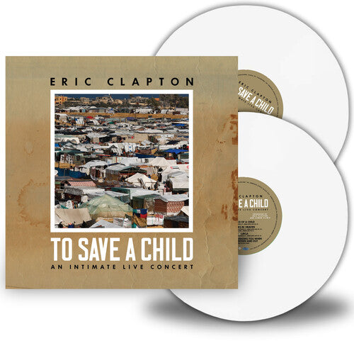 Eric Clapton: To Save A Child ( Vinyl )