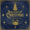 Michael Smith W: Every Christmas ( Vinyl )