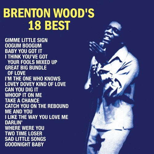 Brenton Wood: Brenton Wood's 18 Best ( Vinyl )