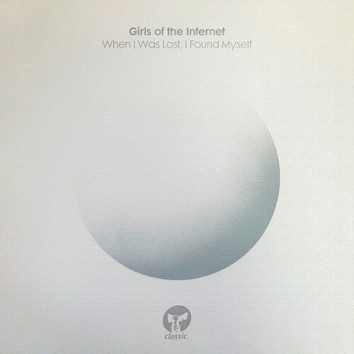 Girls of the Internet: When I Was Lost, I Found Myself ( Vinyl )