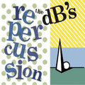 The dB's: Repercussion (2024 Remaster) ( Vinyl )