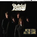 Chesterfield Kings: We're Still All The Same ( Vinyl )