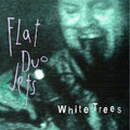 Flat Duo Jets: White Trees ( Vinyl )