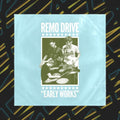 Remo Drive: Early Works ( Vinyl )