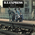 B.T. Express: Do It 'til You're Satisfied ( Vinyl )
