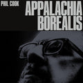 Phil Cook: Appalachia Borealis ( Vinyl )