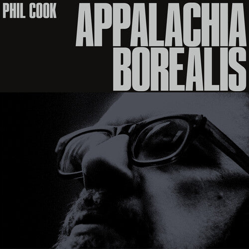 Phil Cook: Appalachia Borealis ( Vinyl )
