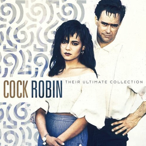 Cock Robin: Their Ultimate Collection ( Vinyl )