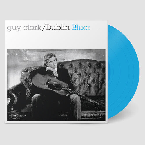 Guy Clark: Dublin Blues - 30th Anniversary Edition - Blue ( Vinyl )