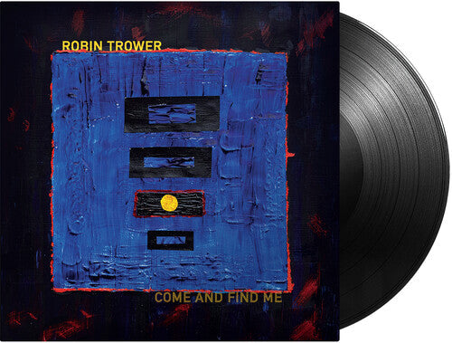 Robin Trower: Come and Find Me ( Vinyl )