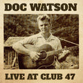 Doc Watson: Live At Club 47 ( Vinyl )