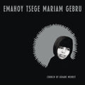 Emahoy Tsege Mariam Gebru: Church of Kidane Mehret ( Vinyl )