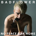 Badflower: No Place Like Home ( Vinyl )