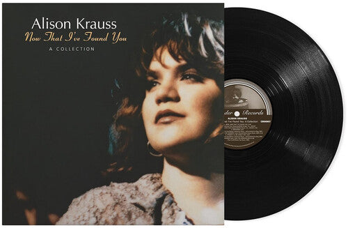 Alison Krauss: Now That I've Found You: A Collection ( Vinyl )