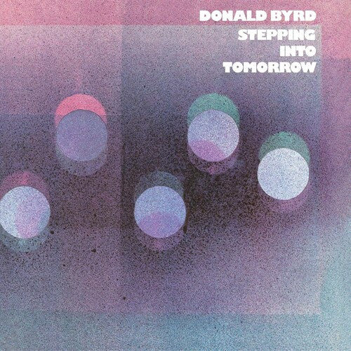 Donald Byrd: Stepping Into Tomorrow (Blue Note Classic Vinyl Edition) ( Vinyl )