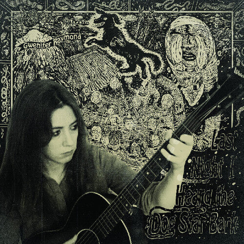 Gwenifer Raymond: Last Night I Heard The Dog Star Bark ( Vinyl )