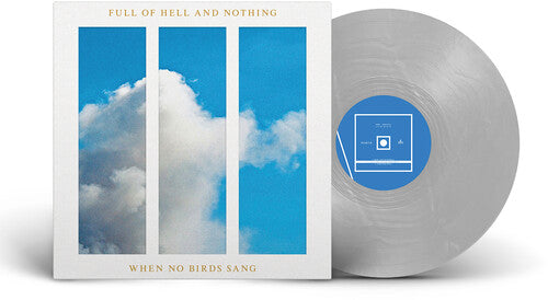 Full of Hell & Nothing: When No Birds Sang ( Vinyl )