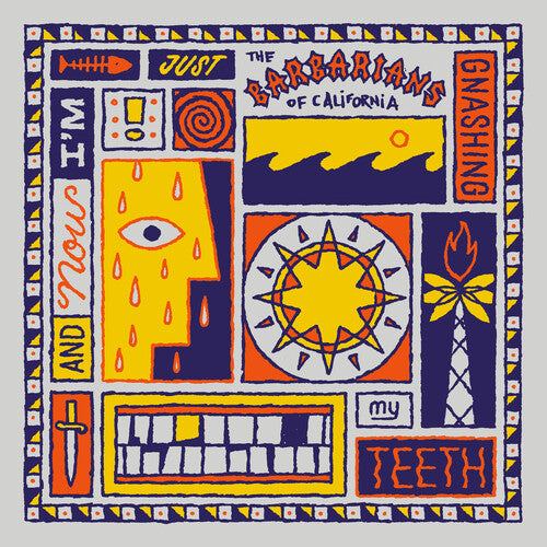 The Barbarians Of California: And Now I'm Just Gnashing My Teeth - Orange Crush ( Vinyl )