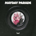 Mayday Parade: Sad ( Vinyl )