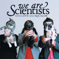 We Are Scientists: With Love and Squalor ( Vinyl )