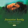 Francoise Hardy: Canta Per Voi In Italiano ( Vinyl )