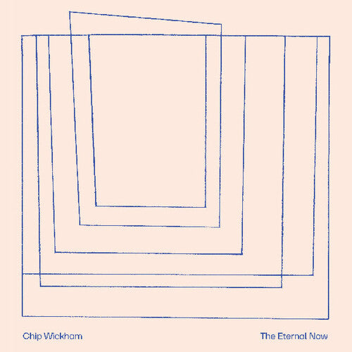 Chip Wickham: The Eternal Now ( Vinyl )