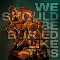 Bloodred Hourglass: We Should Be Buried Like This - Orange/Green ( Vinyl )