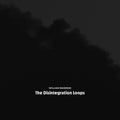 William Basinski: The Disintegration Loops (Arcadia Archive Edition) ( Vinyl )
